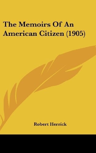 The Memoirs Of An American Citizen (1905)