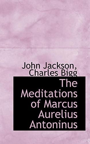 The Meditations of Marcus Aurelius Antoninus