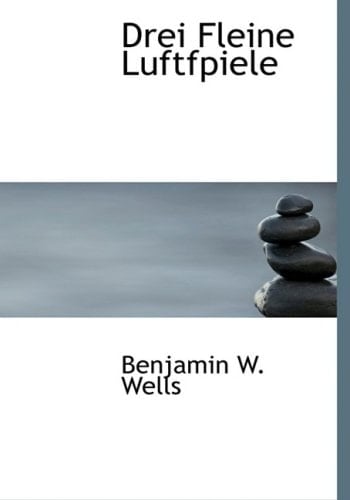 Drei Fleine Luftfpiele (Large Print Edition) (Germanic Languages Edition)