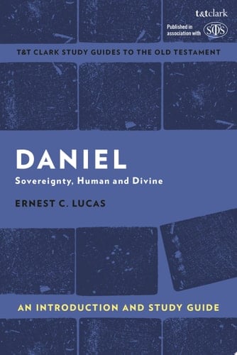Daniel An Introduction and Study Guide: Sovereignty, Human and Divine