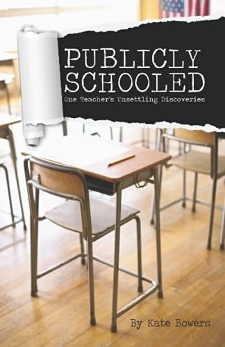 Publicly Schooled One Teacher's Unsettling Discoveries