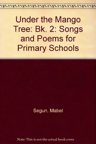 Under the Mango Tree Songs and Poems for Primary Schools