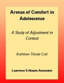 Arenas of Comfort in Adolescence A Study of Adjustment in Context