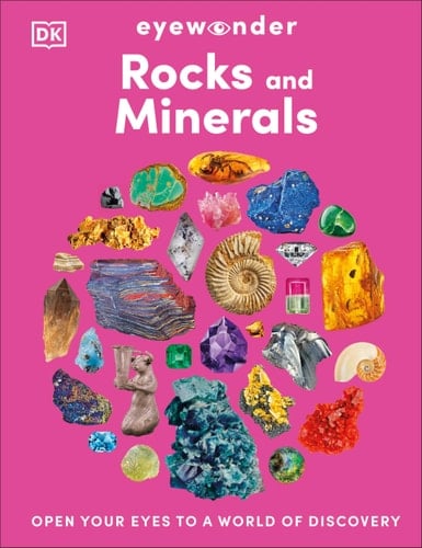 Eyewonder Rocks and Minerals Open Your Eyes to a World of Discovery