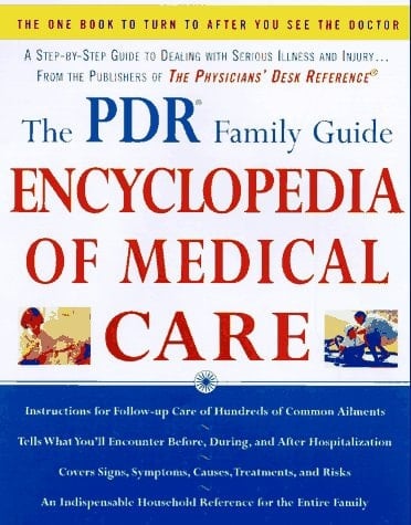 The PDR Family Guide Encyclopedia of Medical Care