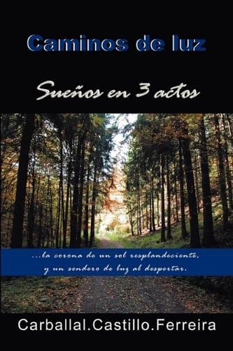 Caminos de luz suenos en 3 actos