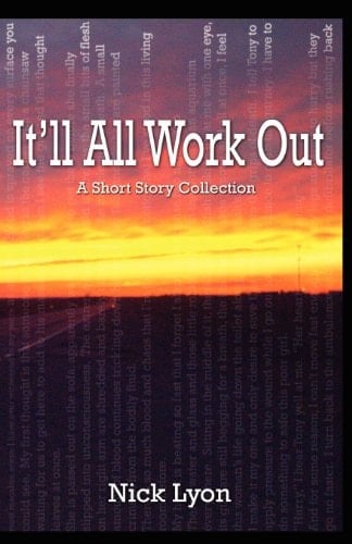 It'll All Work Out A Short Story Collection