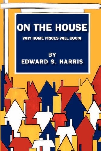 On the House Why Home Prices Will Boom