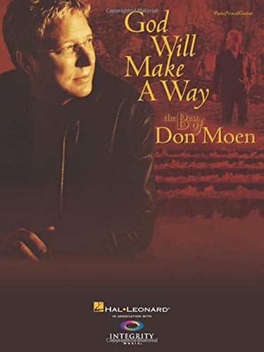 God will make a way the best of Don Moen : piano, vocal, guitar