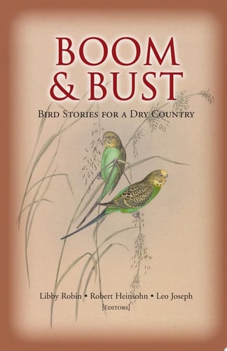 Boom and Bust Bird Stories for a Dry Country