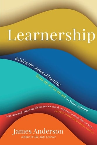 Learnership Raising the Status of Learning from an Act to an Art in Your School