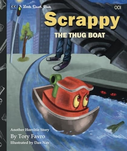 Scrappy the Thug Boat (Little Death Book)