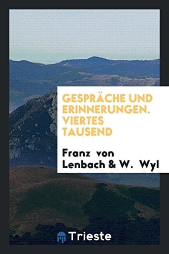 Gesprache und Erinnerungen. Viertes Tausend