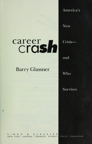 Career Crash: America's New Crisis-And Who Survives