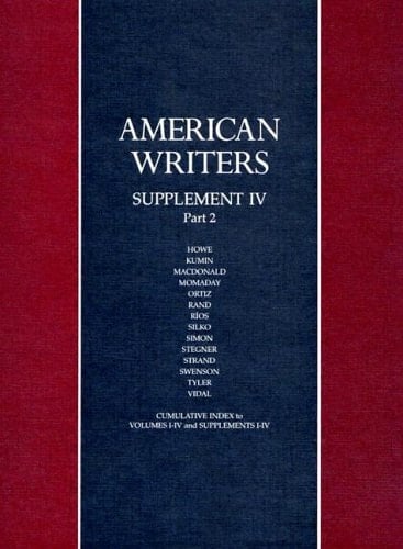 American Writers A Collection of Literary Biographies. Susan Howe to Gore Vidal. Supplement IV. Pt. 2
