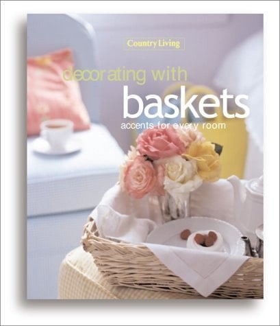 Country Living Decorating with Baskets Accents Throughout the Home