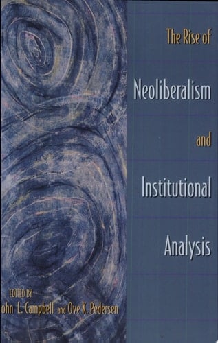 The Rise of Neoliberalism and Institutional Analysis