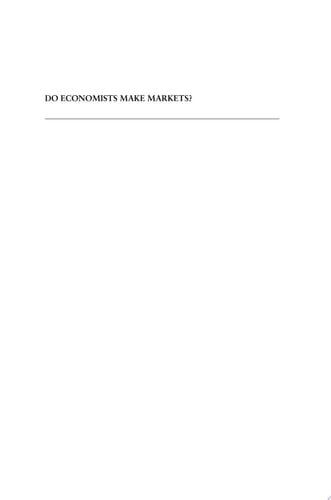 Do Economists Make Markets? On the Performativity of Economics