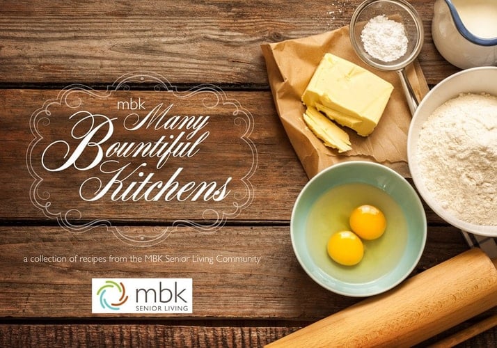 Mbk A Collection of Recipes from the MBK Senior Living Community: Many Bountiful Kitchens