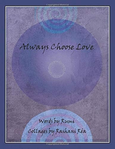 Always Choose Love A Convocation of Collages