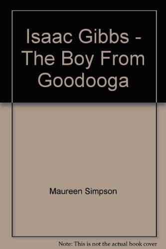 Isaac Gibbs, the Boy from Goodooga