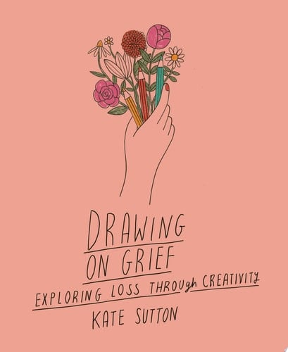 Drawing On Grief Exploring Loss Through Creativity
