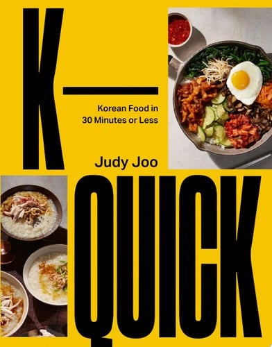 K-Quick Korean Food in 30 Minutes Or Less
