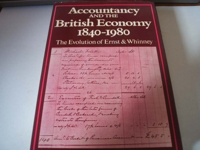 Accountancy and the British economy, 1840-1980: The evolution of Ernst & Whinney