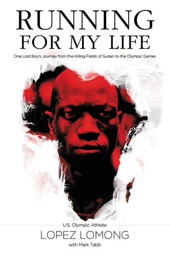 Running for My Life One Lost Boy's Journey from the Killing Fields of Sudan to the Olympic Games