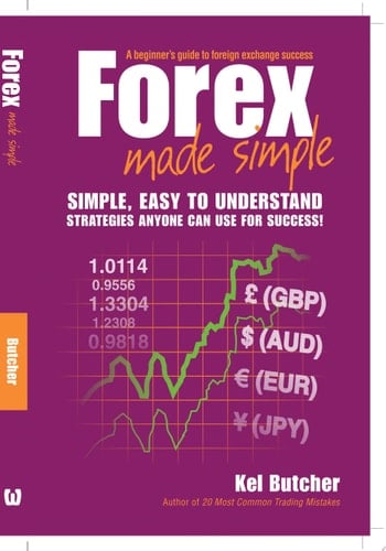 Forex Made Simple A Beginner's Guide to Foreign Exchange Success