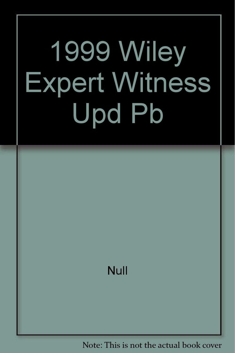1999 Wiley Expert Witness Update