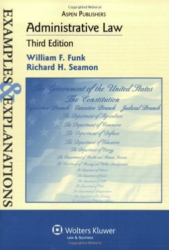 Administrative Law Examples and Explanations