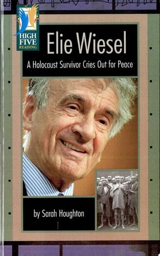 Elie Wiesel A Holocaust Survivor Cries Out for Peace