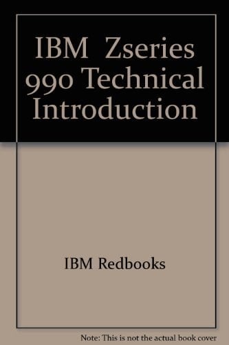 IBM Eserver ZSeries 990 Technical Introduction