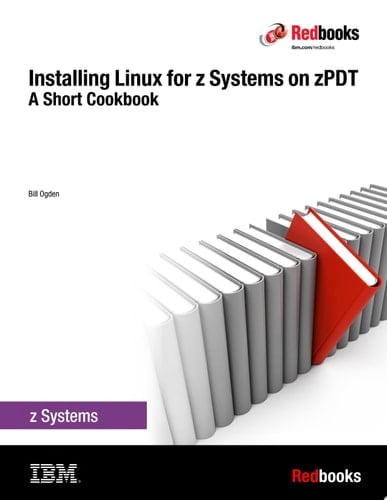 Installing Linux for z Systems on zPDT: A Short Cookbook