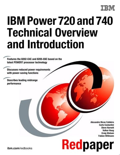 IBM Power 720 and 740 (8202-E4C, 8205-E6C) Technical Overview and Introduction
