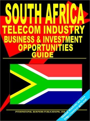 South Africa Telecom Industry Business Guide: (South Africa Investment and Business Library)
