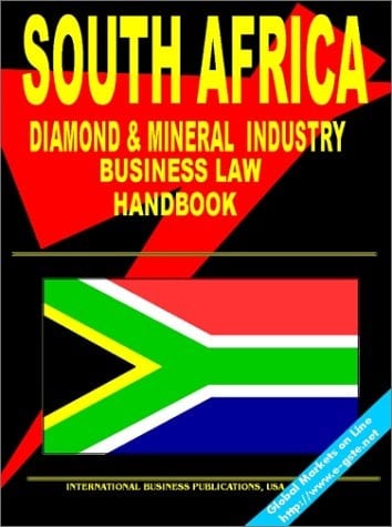 South Africa Diamond and Mineral Industry Business Law Handbook: (South Africa Investment and Business Library)