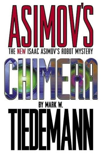 Chimera Isaac Asimov's Robot Mystery