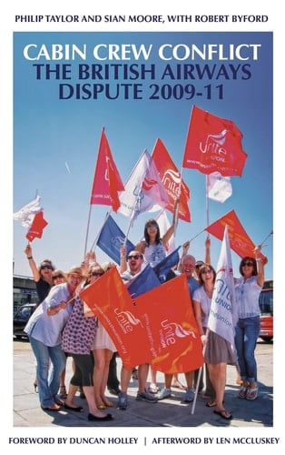 Cabin Crew Conflict The British Airways Dispute 2009-11