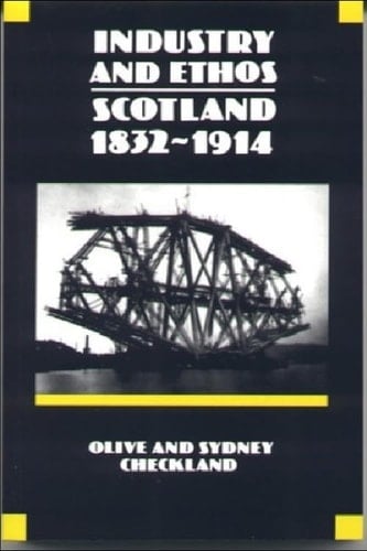Industry and Ethos Scotland, 1832-1914