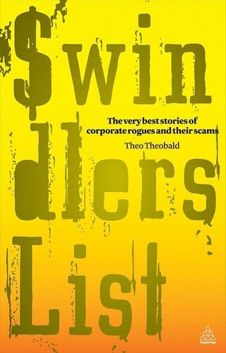 Swindler's List: The Very Best Stories of Corporate Rogues and Their Scams