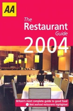 The Restaurant Guide 2004 Britain's Most Complete Guide to Good Food