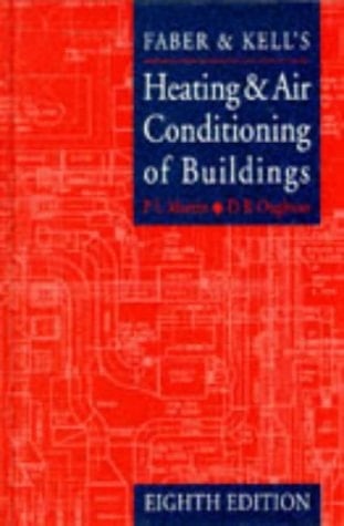 Faber and Kell's Heating and Air-conditioning of Buildings With Some Notes on Combined Heat and Power