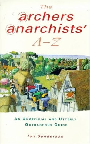 The Archers Anarchists' A-Z