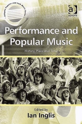 Performance and Popular Music History, Place and Time