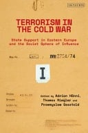 Terrorism in the Cold War State Support in Eastern Europe and the Soviet Sphere of Influence