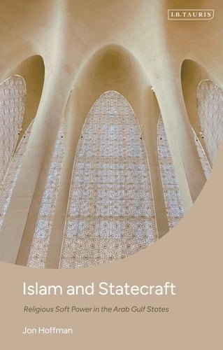 Islam and Statecraft Religious Soft Power in the Arab Gulf States