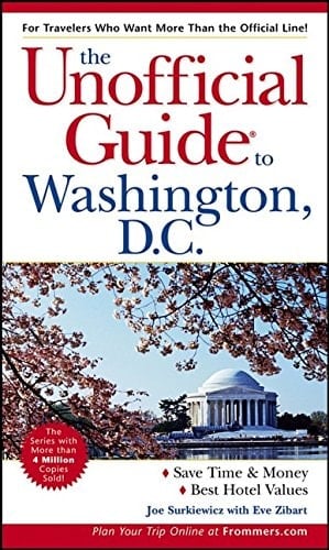The Unofficial Guide?to Washington, D.C.
