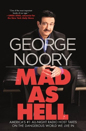 Mad as Hell America's #1 All-Night Radio Host Takes on the Dangerous World We Live In